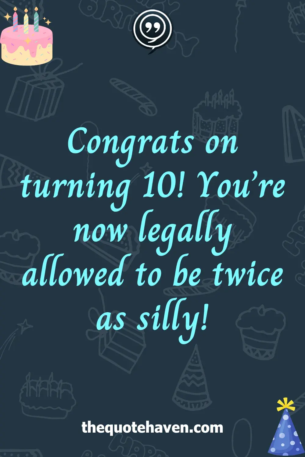 Funny and Sweet Birthday Quotes for a 10th Birthday  