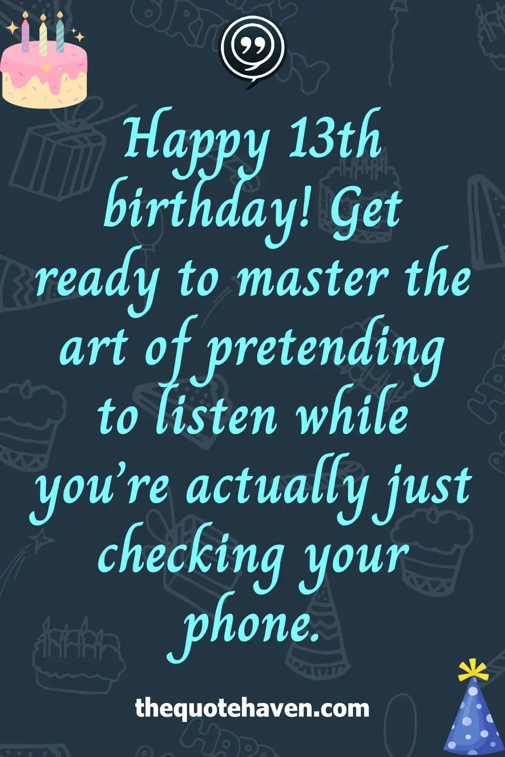 Funny 13th  Birthday Quotes .