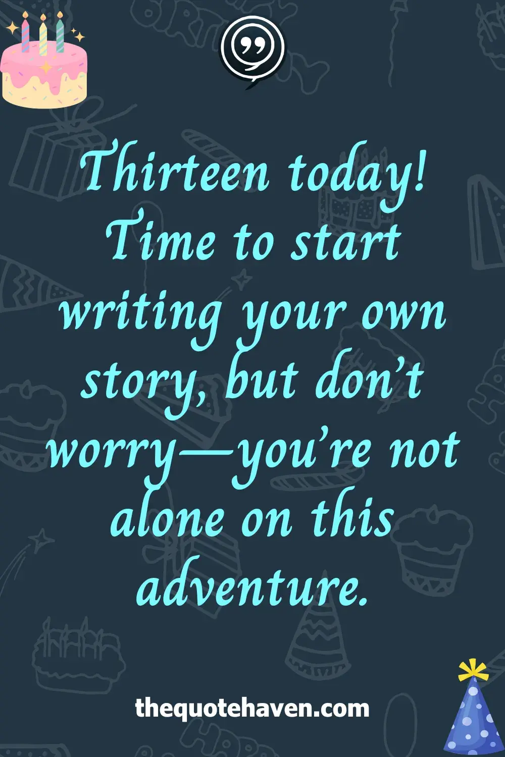 Funny 13th  Birthday Quotes .