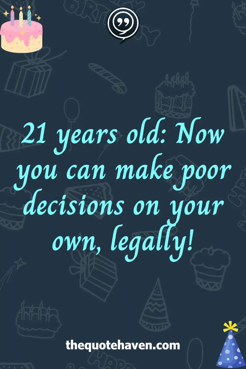 Funny and Meaningful Quotes for a 21st Birthday   .