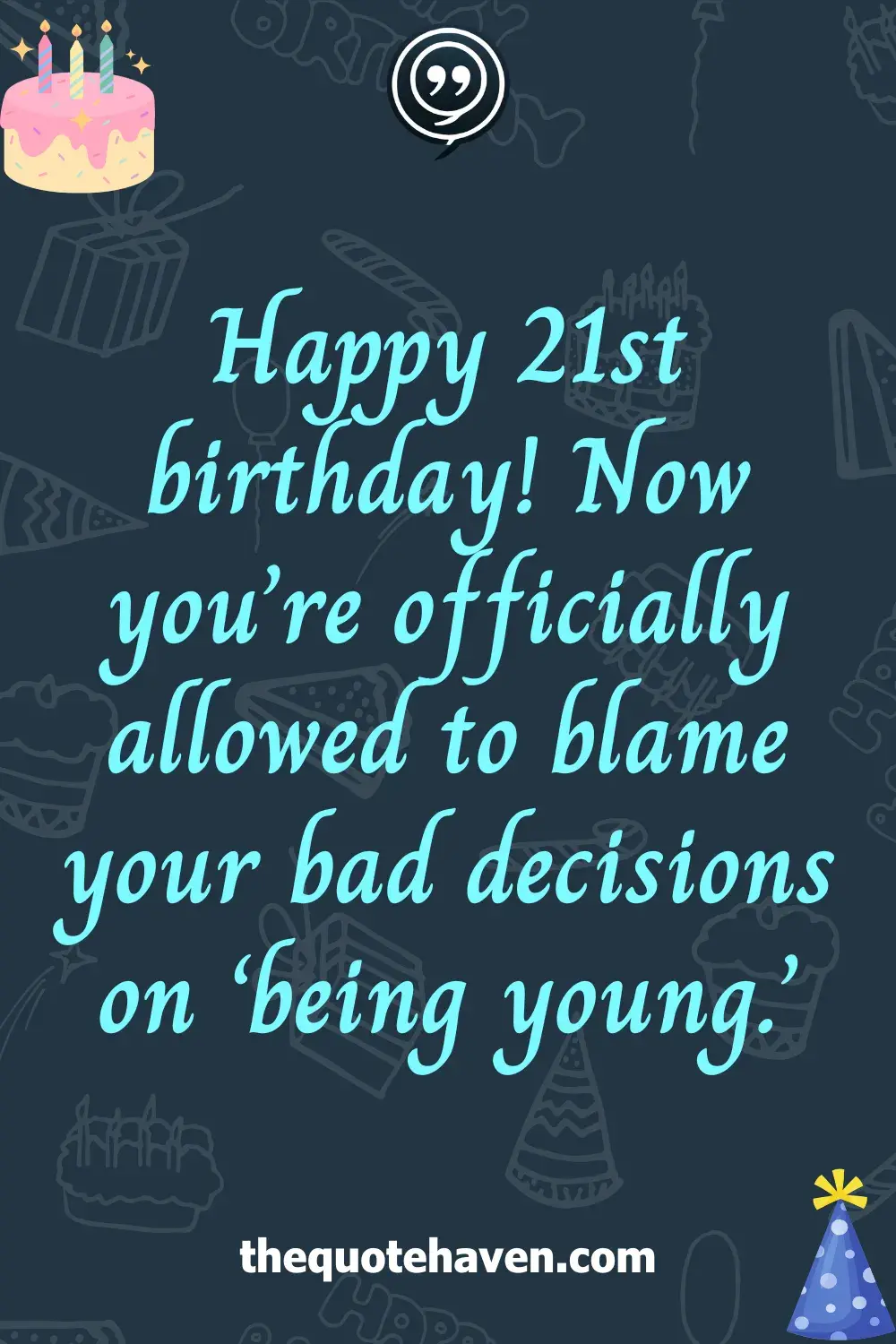 Funny and Meaningful Quotes for a 21st Birthday   .