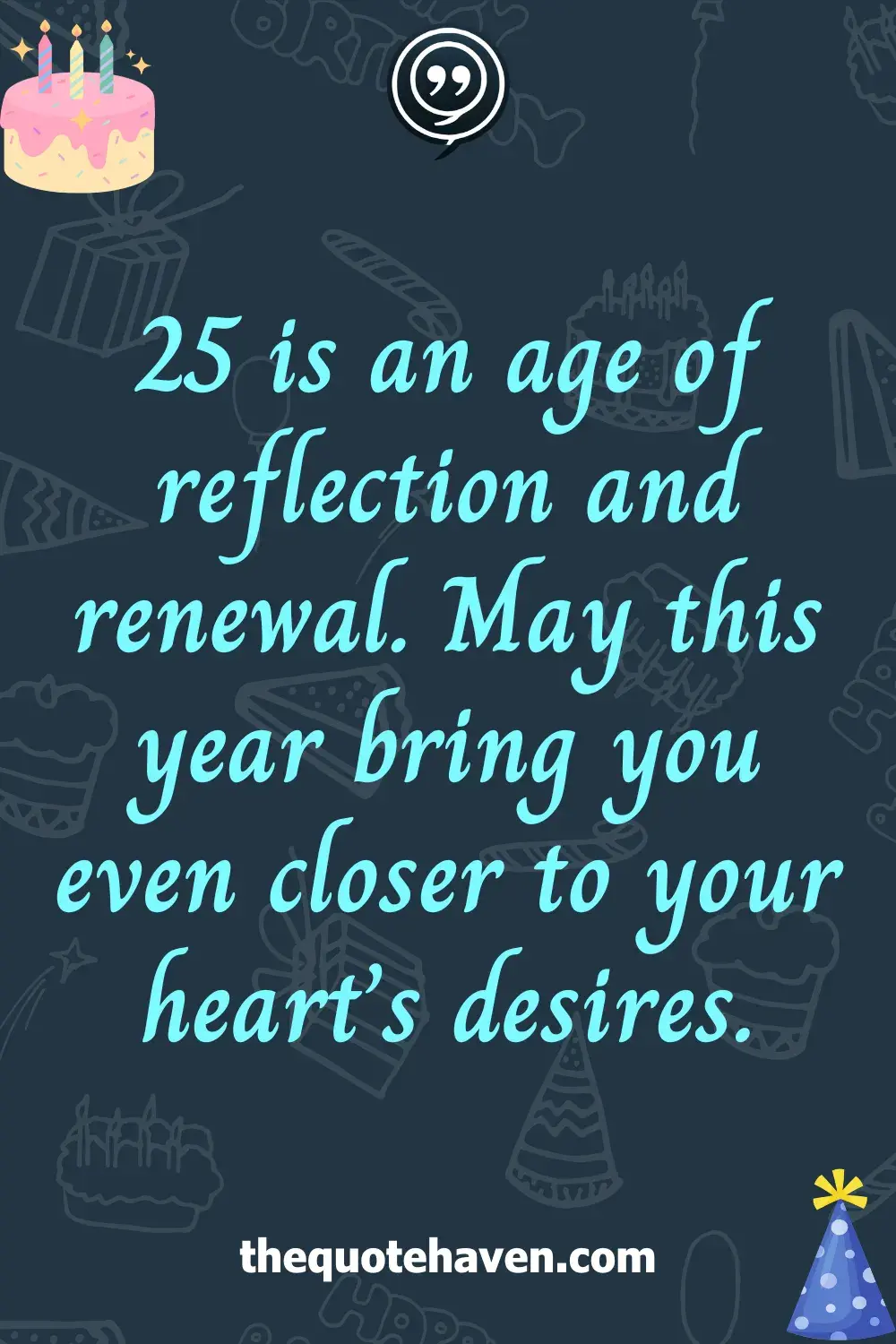 Funny and Heartfelt 25th Birthday Quotes  .