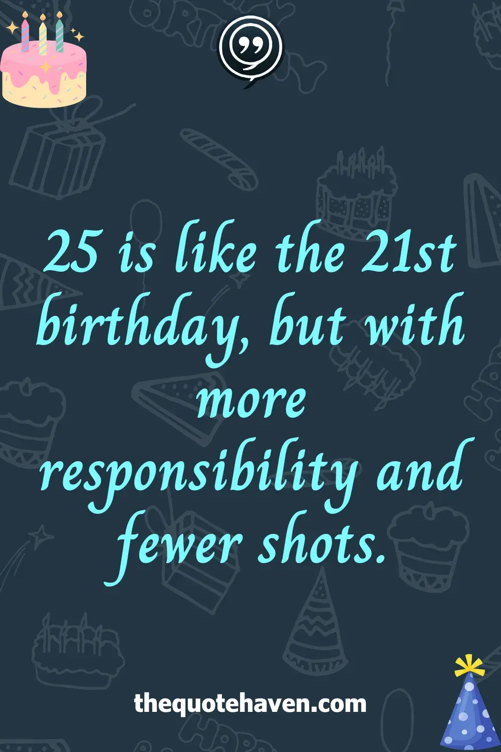 Funny and Heartfelt 25th Birthday Quotes  .