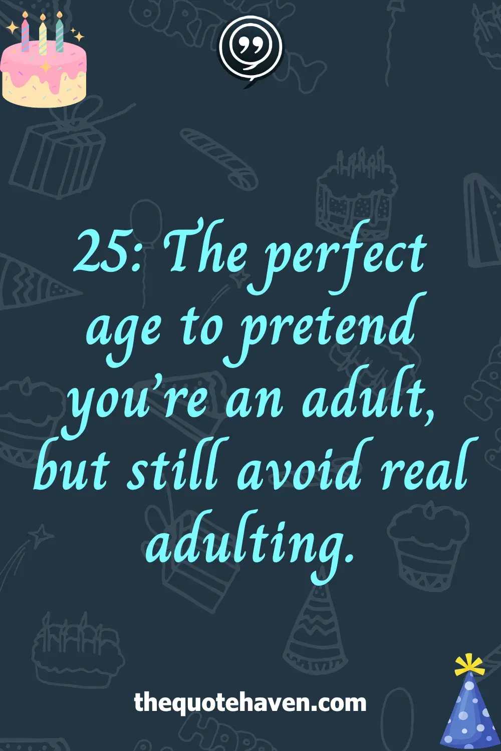 Funny and Heartfelt 25th Birthday Quotes  .