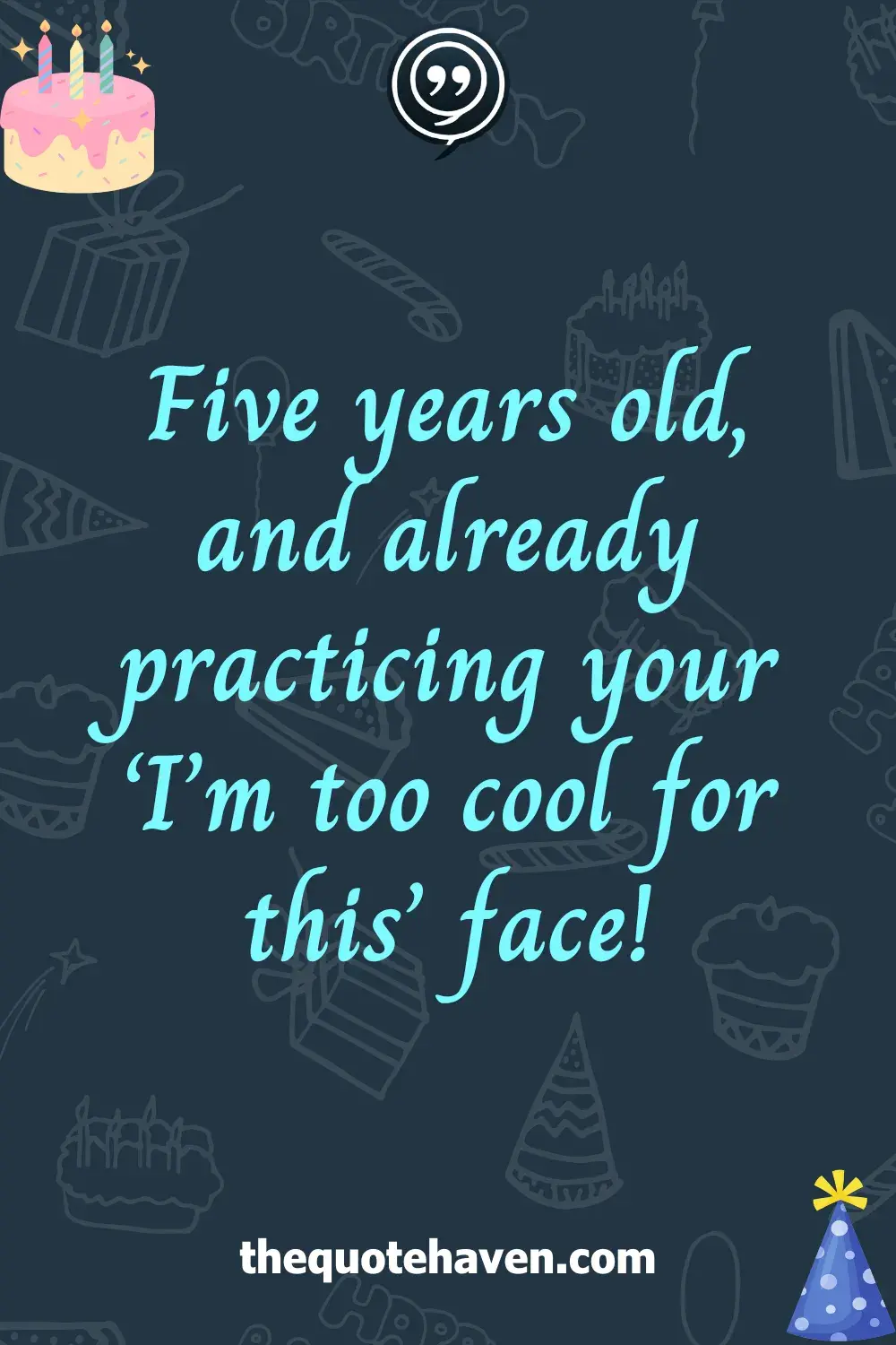 Funny and Touching Quotes for a 5th Birthday  .
