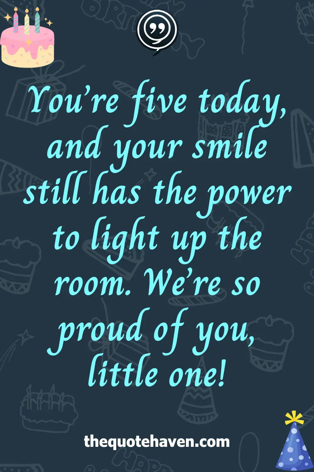 Funny and Touching Quotes for a 5th Birthday  .