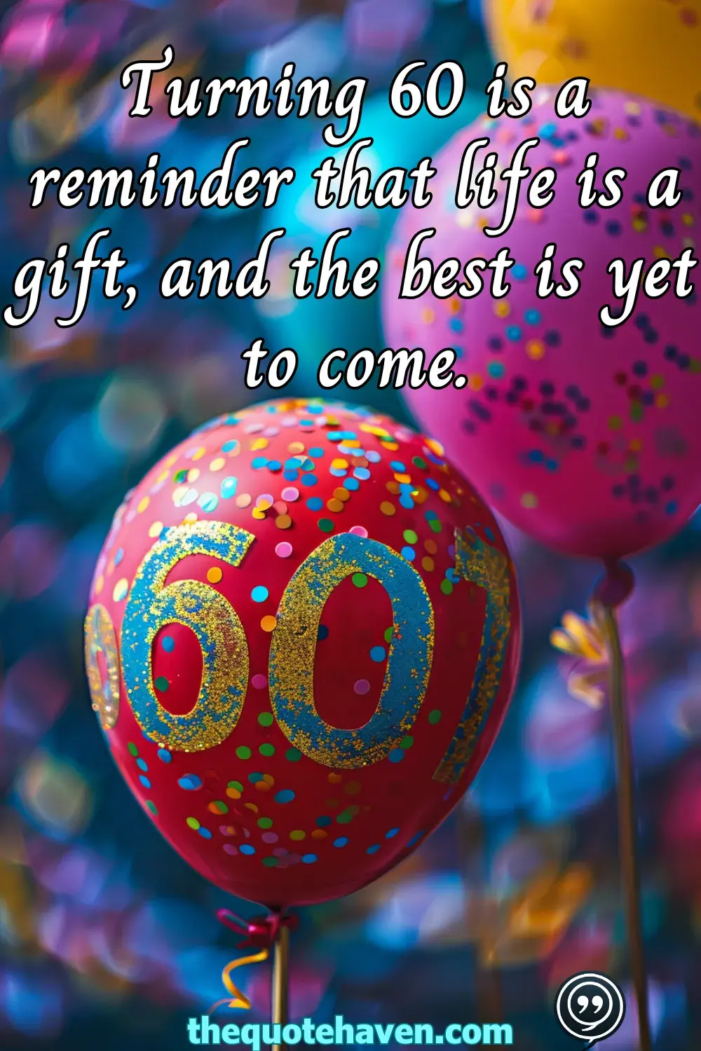  Funny and Touching 60th Birthday Quotes  .