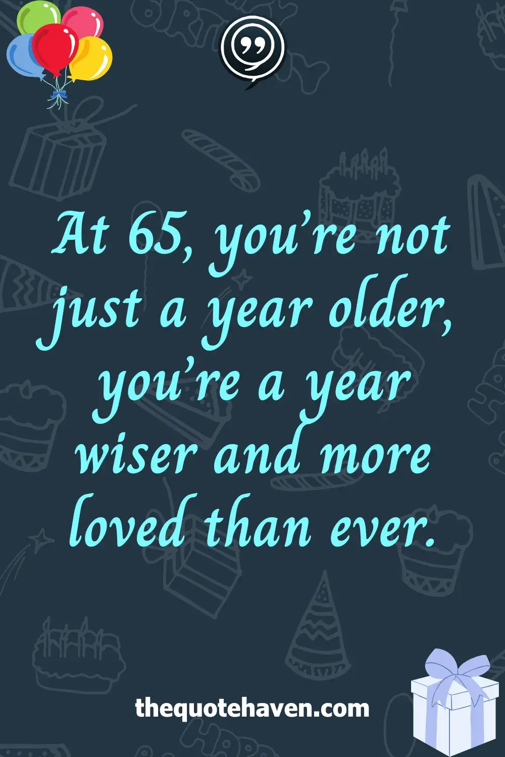   Hilarious and Heartfelt 65th Birthday Quotes .