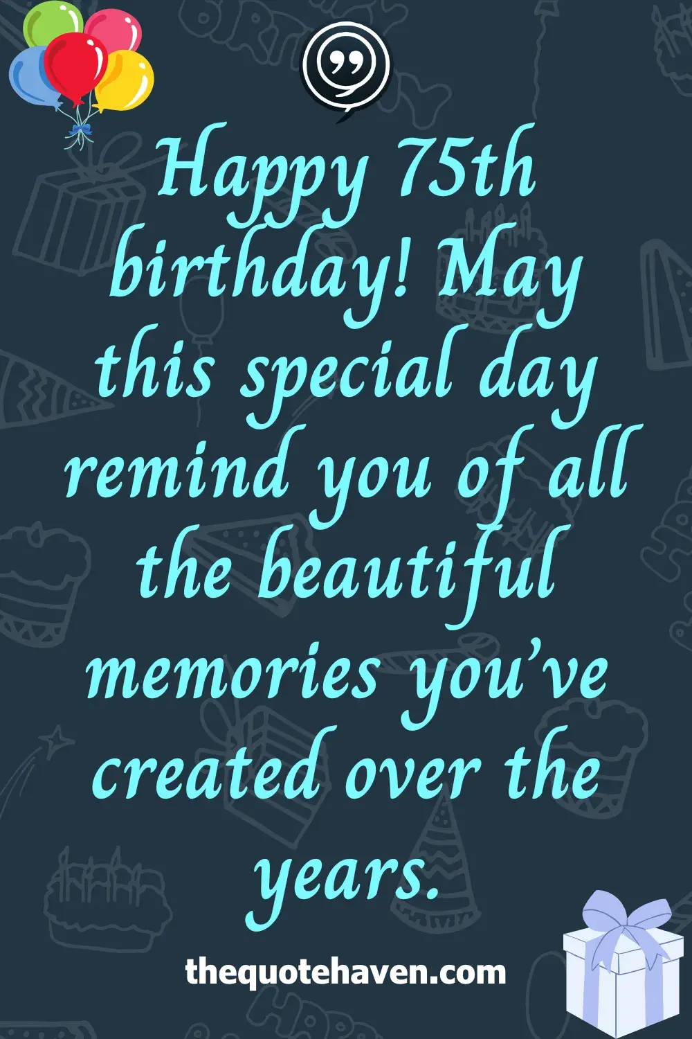   Hilarious and Heartfelt 75th Birthday Quotes .