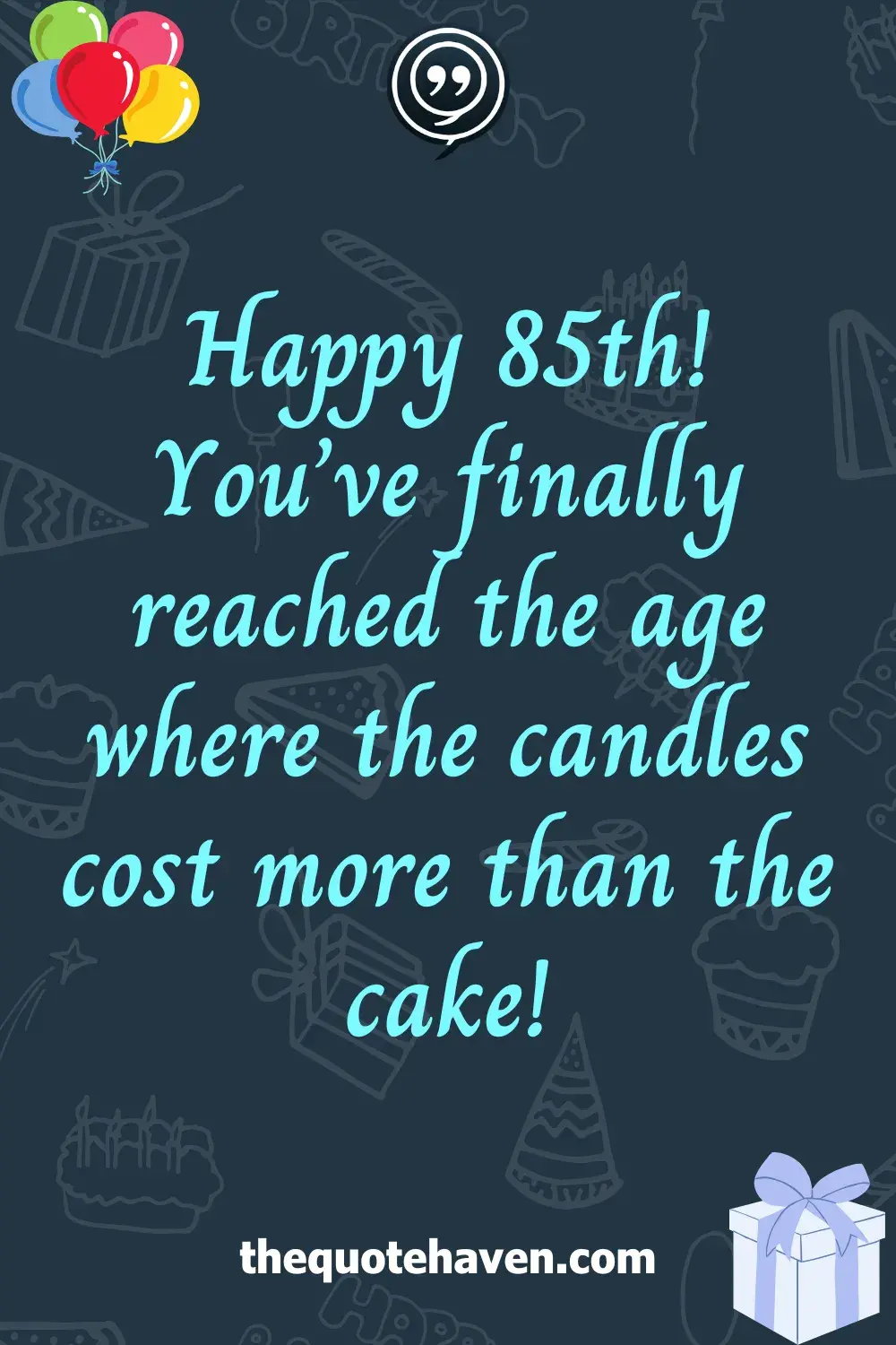   Hilarious and Heartfelt 85th Birthday Quotes .