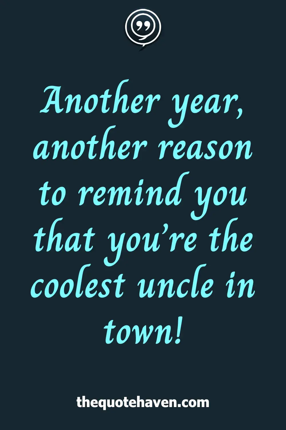 Another year, another reason to remind you that you’re the coolest uncle in town!