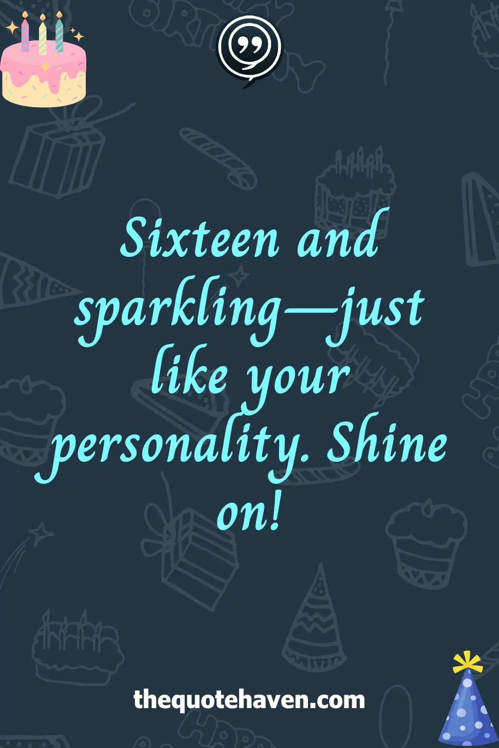 Funny and Touching Sweet 16th  Birthday Quotes .