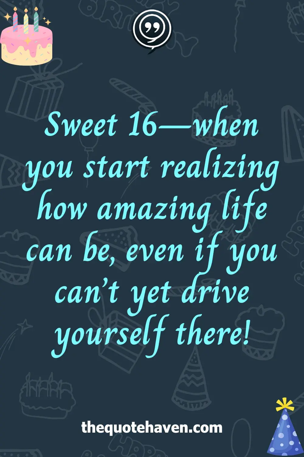 Funny and Touching Sweet 16th  Birthday Quotes .