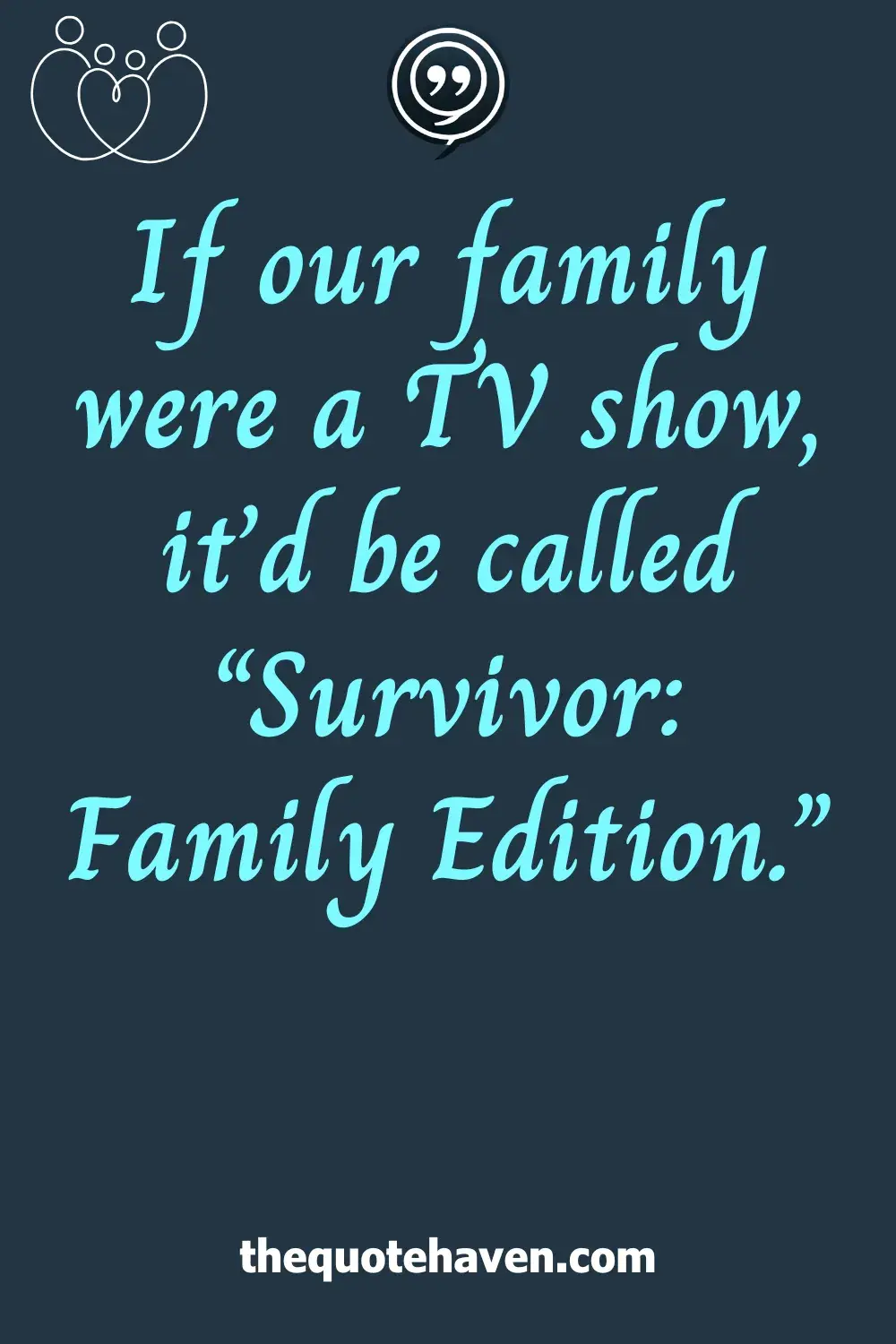  Funny Toxic Family Quotes.