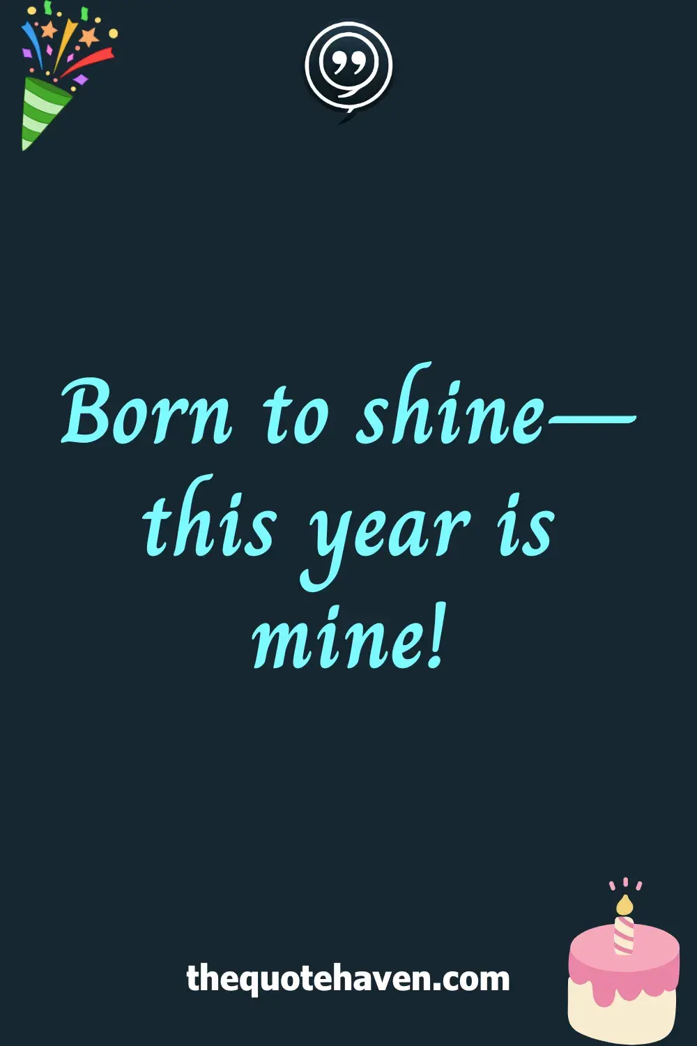Born to shine—this year is mine!