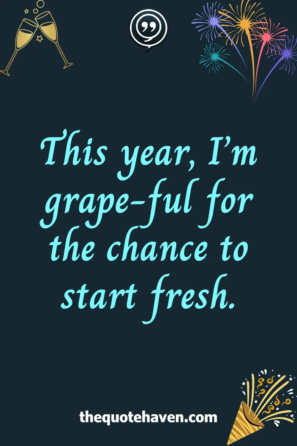 This year, I’m <i>grape-ful</i> for the chance to start fresh.