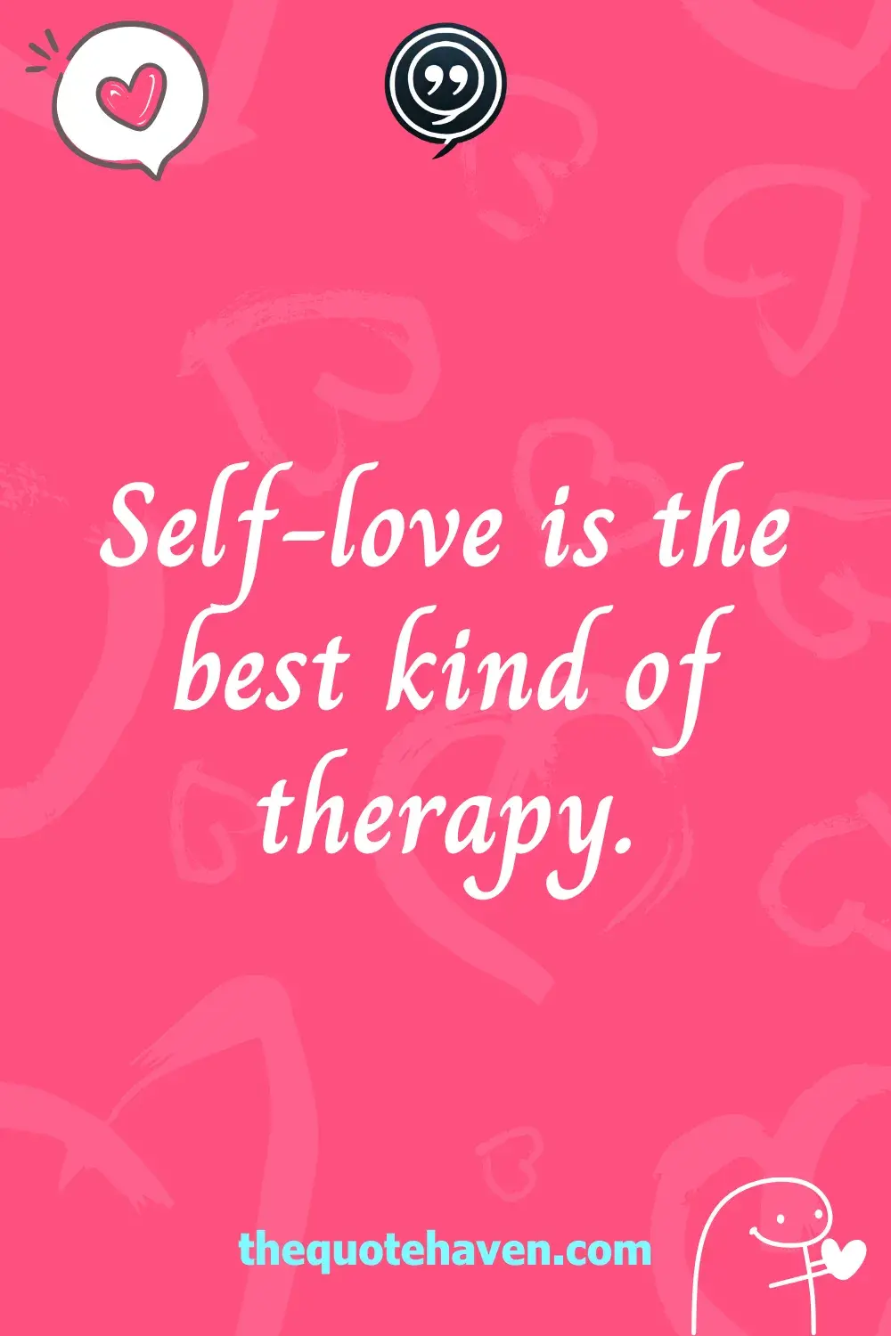Self-love is the best kind of therapy.