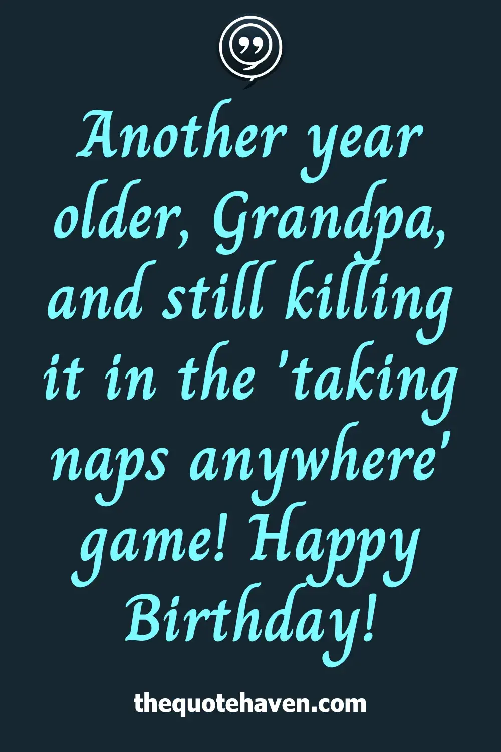 Another year older, Grandpa, and still killing it in the 'taking naps anywhere' game! Happy Birthday!
