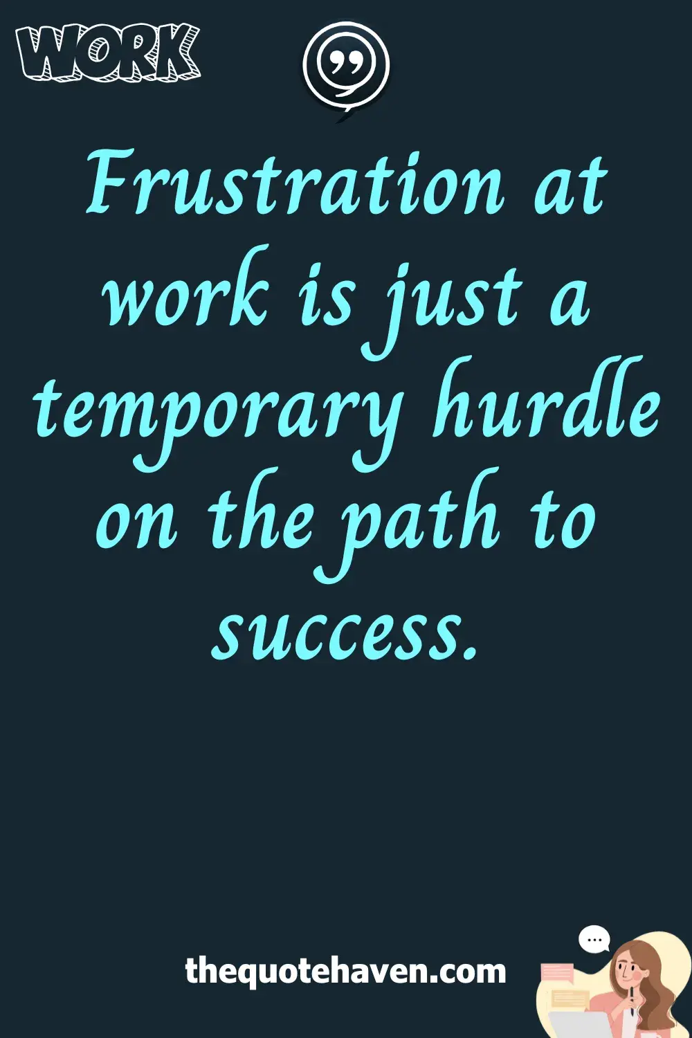  Work Frustration Quotes.