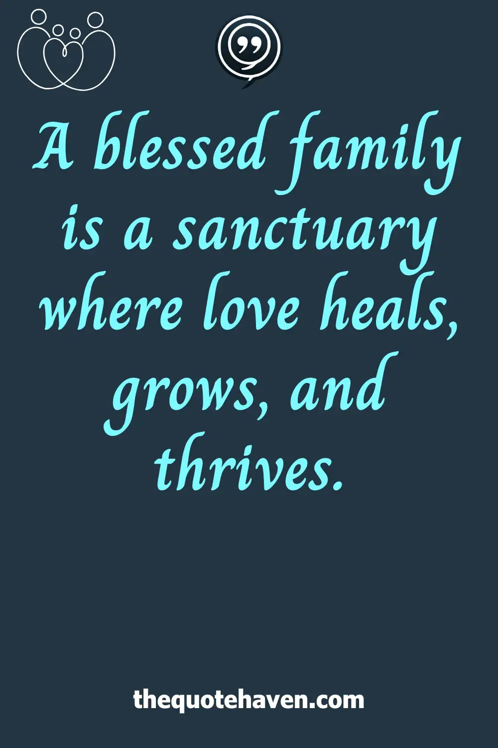  Blessed Family Quotes.