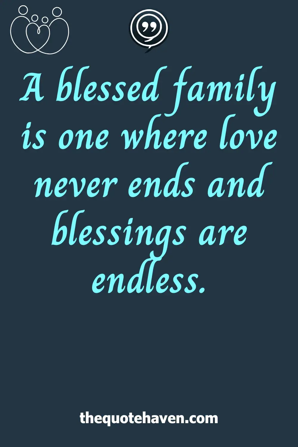  Blessed Family Quotes.