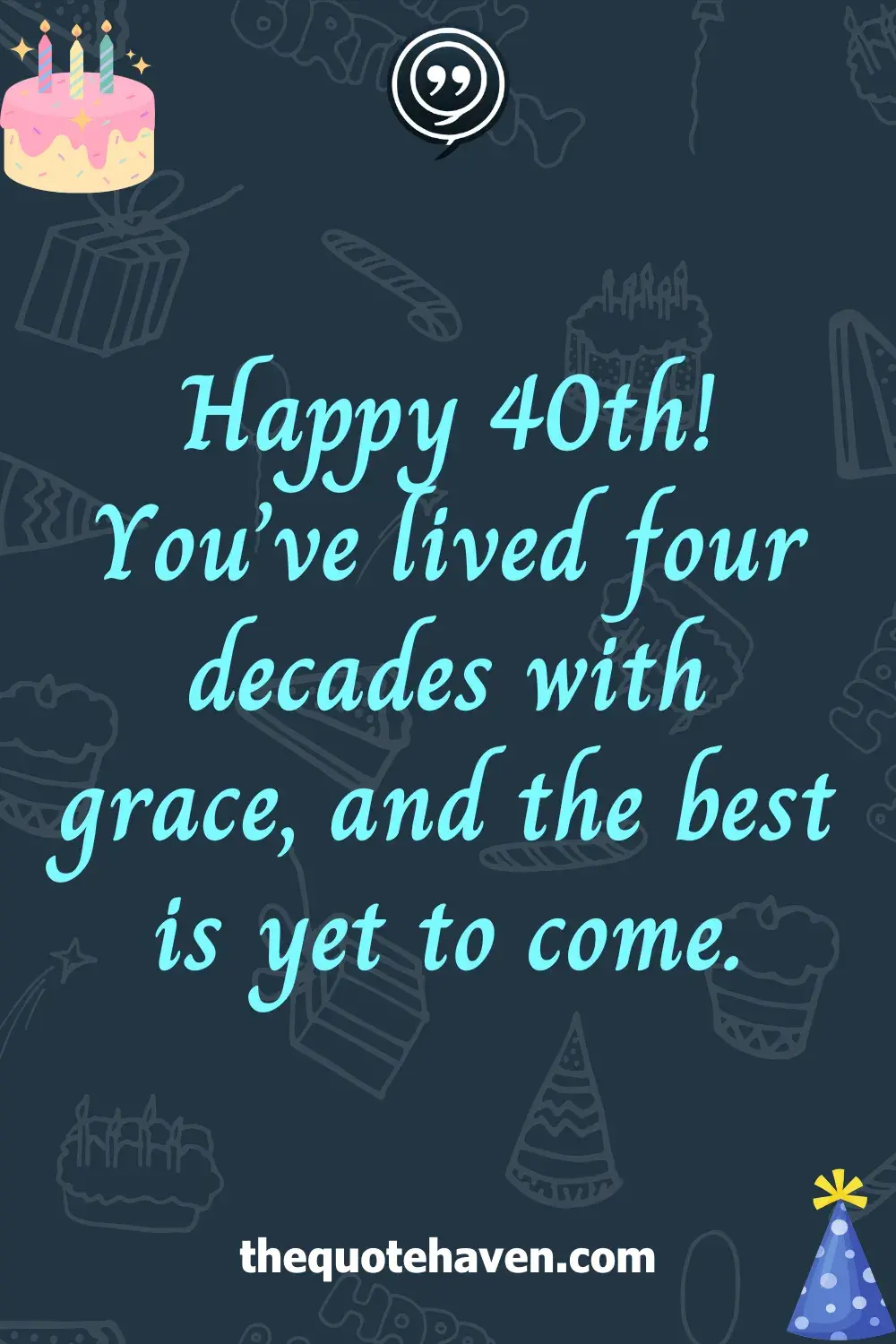 Funny and Heartfelt 40th Birthday Quotes  .