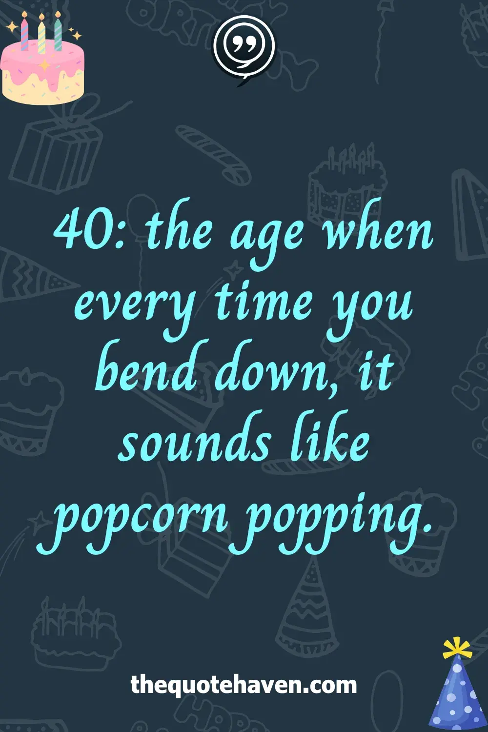 Funny and Heartfelt 40th Birthday Quotes  .