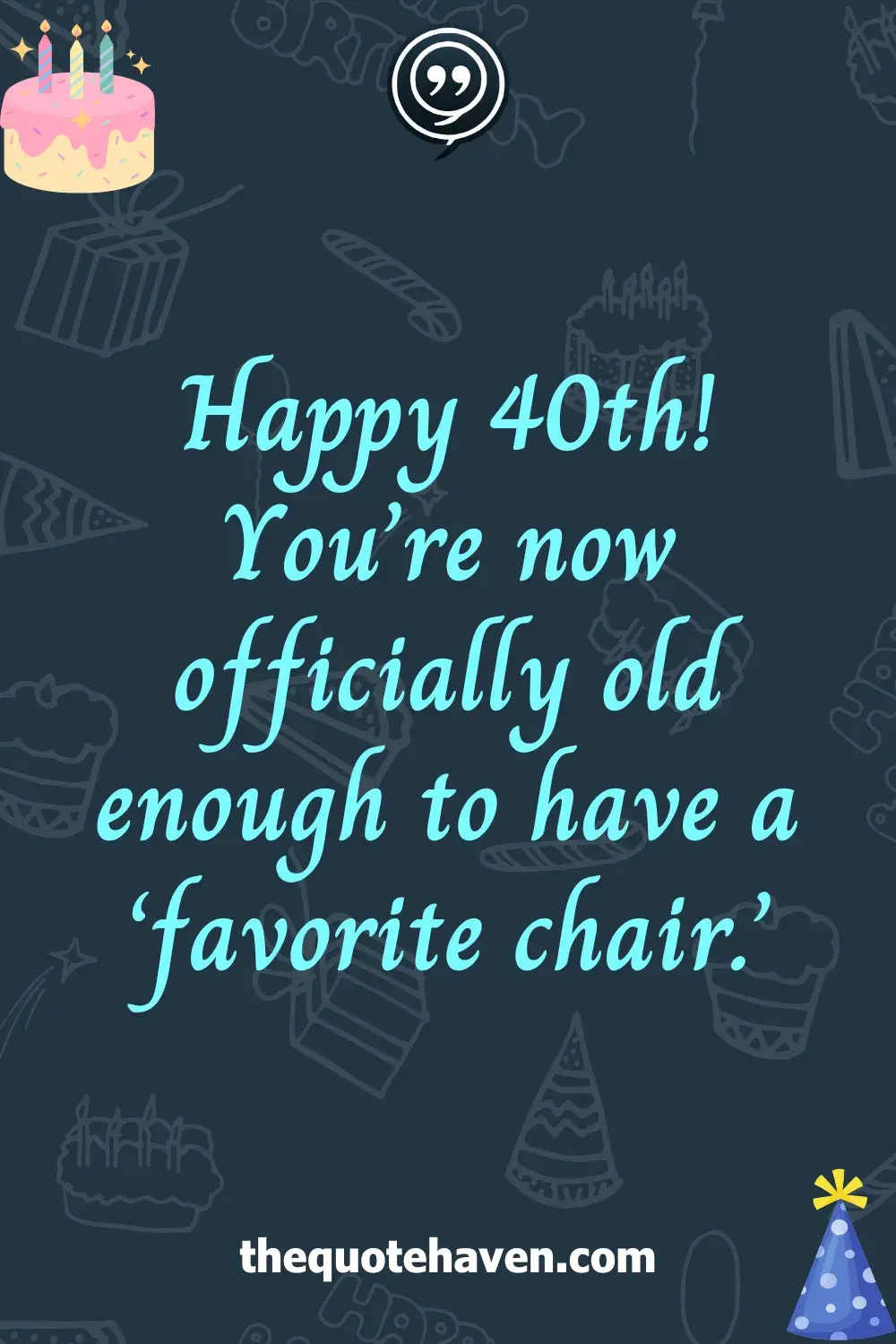 Funny and Heartfelt 40th Birthday Quotes  .